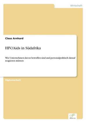 HIV/Aids in Südafrika de Claus Arnhard