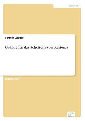 Gründe für das Scheitern von Start-ups de Torsten Jaeger