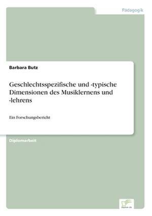 Geschlechtsspezifische Und -Typische Dimensionen Des Musiklernens Und -Lehrens: Yusuf Has Hacib de Barbara Butz