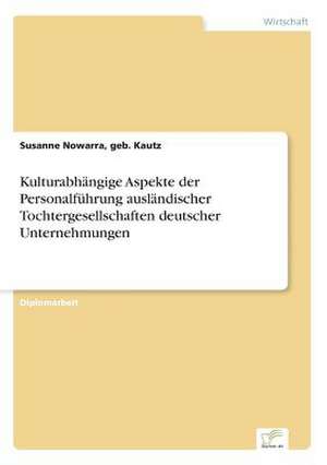 Kulturabhangige Aspekte Der Personalfuhrung Auslandischer Tochtergesellschaften Deutscher Unternehmungen: Yusuf Has Hacib de Susanne Nowarra, geb. Kautz