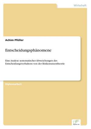 Entscheidungsphänomene de Achim Pfüller