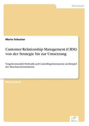 Customer Relationship Management (Crm) Von Der Strategie Bis Zur Umsetzung: Yusuf Has Hacib de Mario Schuster