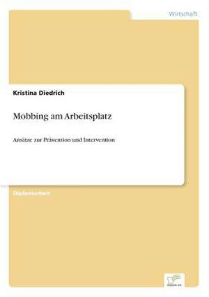 Mobbing Am Arbeitsplatz: Messung Des E-Business-Erfolges de Kristina Diedrich