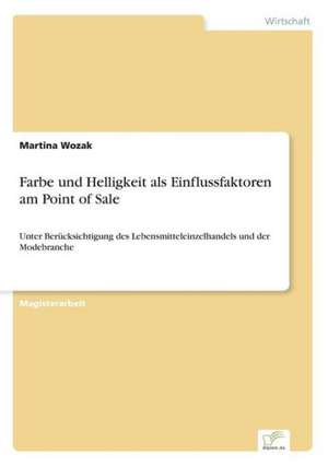 Farbe Und Helligkeit ALS Einflussfaktoren Am Point of Sale: Eine Ideale Portfoliobeimischung? de Martina Wozak