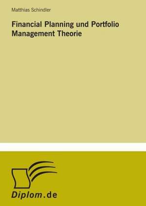 Financial Planning Und Portfolio Management Theorie: Optionspreistheorie Zur Bewertung Von Investitionen Mit Einem Beispiel Aus Der Softwareentwicklung de Matthias Schindler