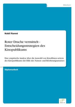 Roter Drache Vermittelt - Entscheidungsstrategien Des Kinopublikums: Goodwill and Other Intangible Assets de Nabil Ranné