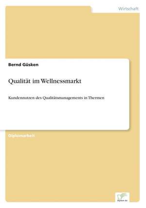 Qualitat Im Wellnessmarkt: Ein Multi-Ziel-Optimierungsansatz de Bernd Güsken