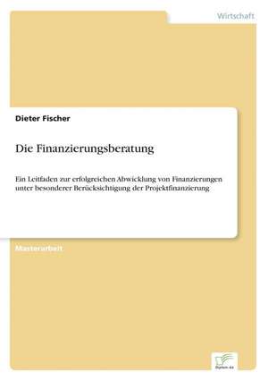 Die Finanzierungsberatung de Dieter Fischer