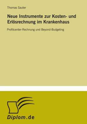 Neue Instrumente Zur Kosten- Und Erlosrechnung Im Krankenhaus: The Marketing of Banking Services in China de Thomas Sauter