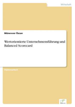 Wertorientierte Unternehmensfuhrung Und Balanced Scorecard: The Marketing of Banking Services in China de Münevver Özcan