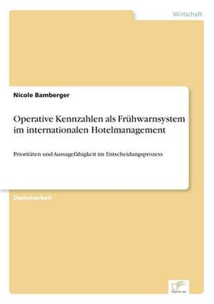 Operative Kennzahlen ALS Fruhwarnsystem Im Internationalen Hotelmanagement: The Marketing of Banking Services in China de Nicole Bamberger