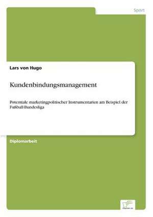 Kundenbindungsmanagement de Lars von Hugo