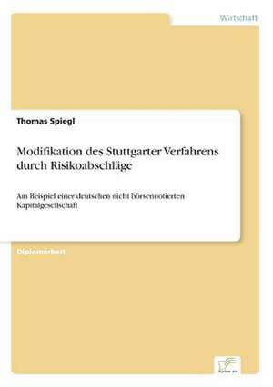 Modifikation Des Stuttgarter Verfahrens Durch Risikoabschlage: Bewertung Zweier Europaischer Baukonzerne de Thomas Spiegl