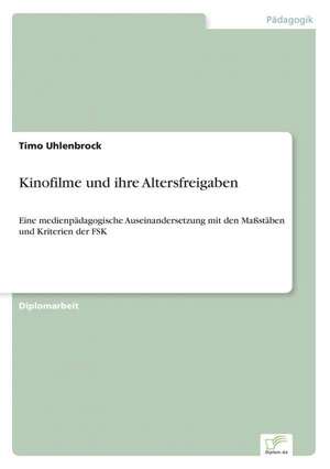 Kinofilme Und Ihre Altersfreigaben: Analyse Von Wertmanagementmassnahmen in Banken de Timo Uhlenbrock