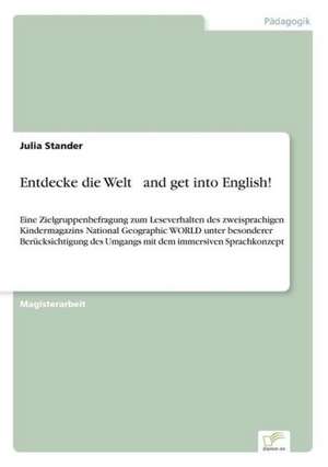 Entdecke Die Welt and Get Into English!: Strong in Theory But Struggling in Practice de Julia Stander