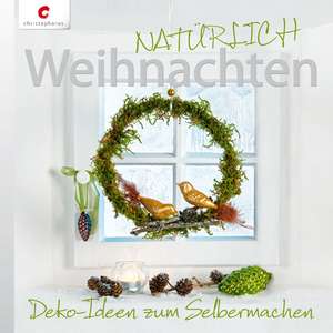 NATÜRLICH Weihnachten de Gerlinde Auenhammer