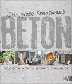 Das große Kreativbuch Beton