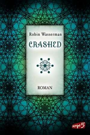 Crashed de Robin Wasserman