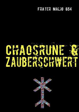 Chaosrune & Zauberschwert de Frater Malig 854