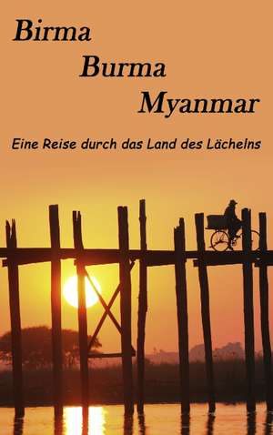 Birma, Burma, Myanmar de Markus Borr