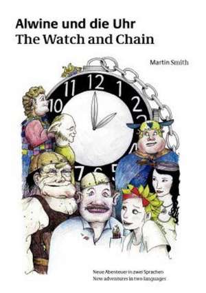 Alwine und die Uhr de Martin Smith