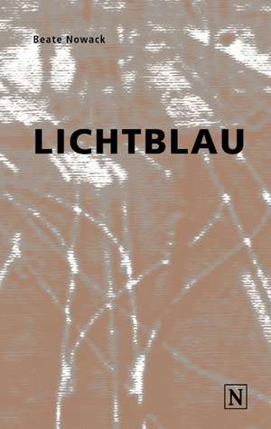 Lichtblau de Beate Nowack