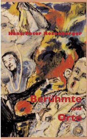 Berühmte und Orte de Hans-Peter Rosenberger