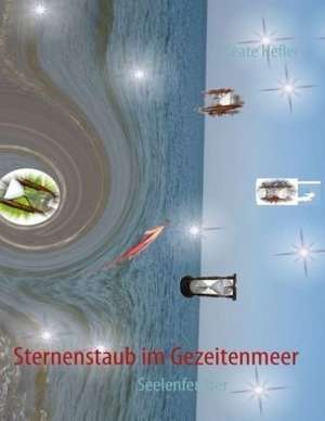 Sternenstaub im Gezeitenmeer de Beate Hefler