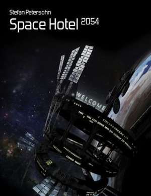 Space Hotel 2054 de Stefan Petersohn
