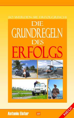 Die Grundregeln des Erfolgs de Antonio Elster