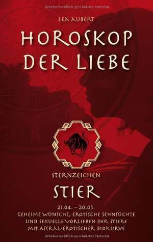 Horoskop der Liebe - Sternzeichen Stier de Lea Aubert