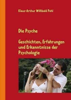 Die Psyche de Klaus-Arthur Willibald Pohl