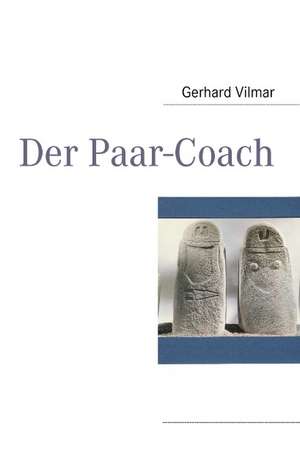 Der Paar-Coach de Gerhard Vilmar