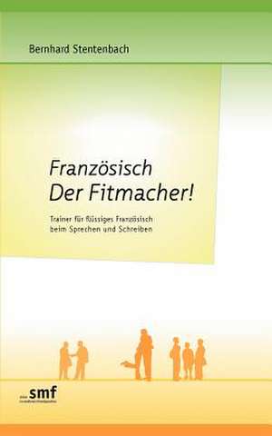 Französisch Der Fitmacher! de Bernhard Stentenbach