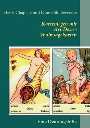 Kartenlegen Mit Art Deco - Wahrsagekarten: Die Bedeutung Jugendlicher ALS Zielmarkt Fur Die Wirtschaft Und Handlungsoptionen Fur Eine Werbliche Ansprache de Henri Chapelle