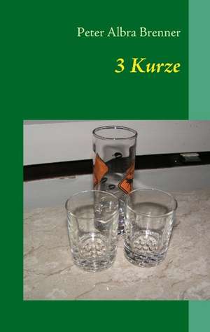 3 Kurze de Peter Albra Brenner