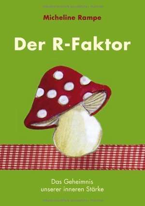 Der R-Faktor de Micheline Rampe