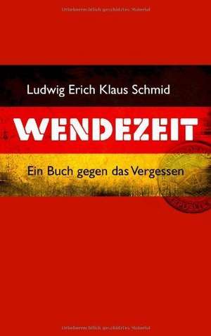 Wendezeit de Ludwig Erich Klaus Schmid