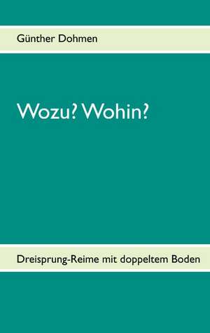 Wozu? Wohin? de Günther Dohmen