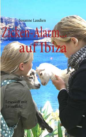 Zicken-Alarm...auf Ibiza de Susanne Laudien