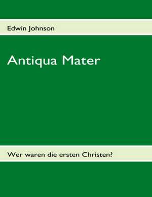 Antiqua Mater de Edwin Johnson