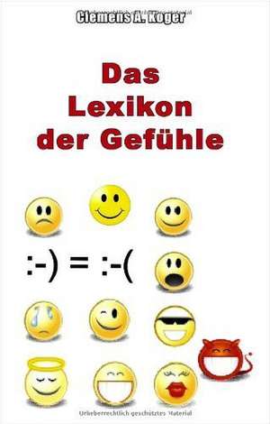 Lexikon der Gefühle de Clemens A. Koger