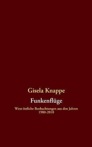 Funkenflüge de Gisela Knappe