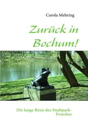 Zurück in Bochum! de Carola Mehring