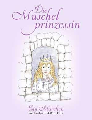 Die Muschelprinzessin de Willi Fritz