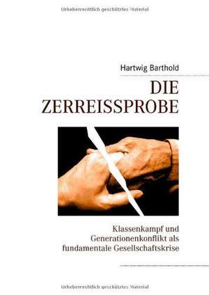 Die Zerreißprobe de Hartwig Barthold