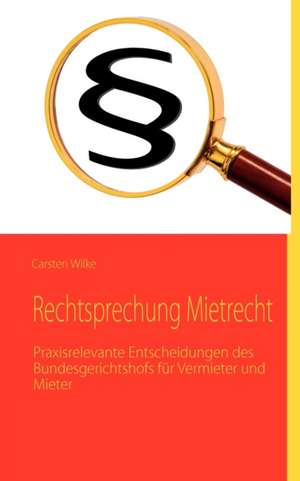 Rechtsprechung Mietrecht de C. Wilke