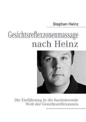 Gesichtsreflexzonenmassage nach Heinz de Stephan Heinz