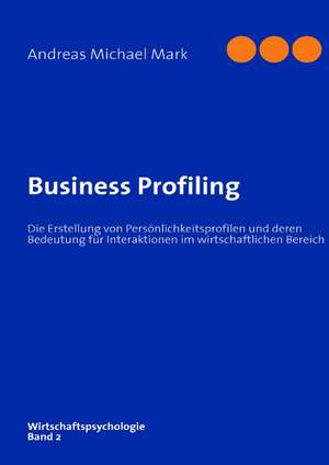 Business Profiling de Andreas Michael Mark