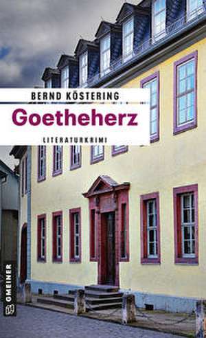 Goetheherz de Bernd Köstering
